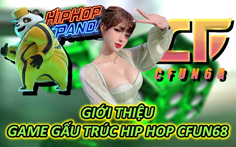 Giới Thiệu Game Gấu Trúc Hip Hop CFUN68