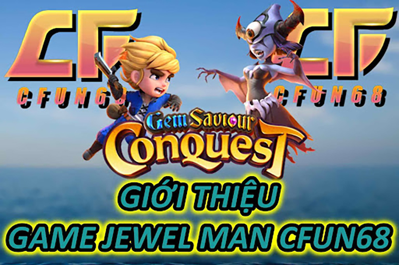 Giới Thiệu Game Jewel Man CFUN68