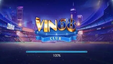 Vin 68 club – Khám phá sân chơi giải trí hấp dẫn cùng Cfun68