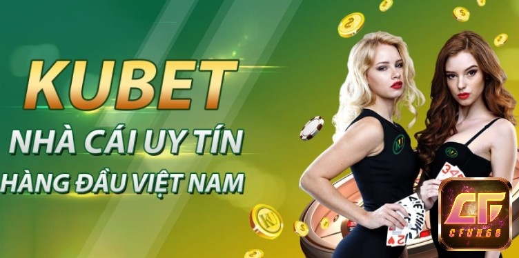  Vn.kubet nhà cái uy tín số 1 tại thị trường cá cược Việt Nam