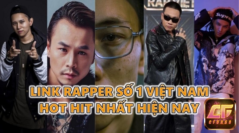 Link rapper số 1 Việt Nam được tìm kiếm nhiều nhất hiện nay