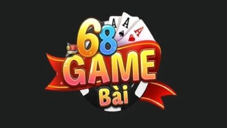 Game 68 – Nhà cái game bài đổi thưởng uy tín nhất 2022