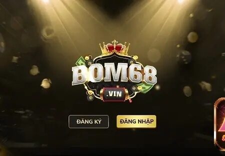 Bom68 – Sân chơi game bài online uy tín, an toàn nhất
