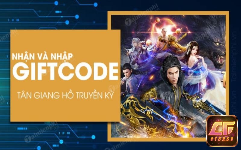 Danh sách code VIP Tân Giang Hồ Truyền Kỳ