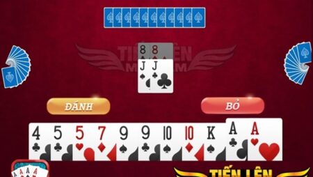 Đánh bài tiến lên ăn tiền – Cách đánh bài luôn thắng tại cfun68