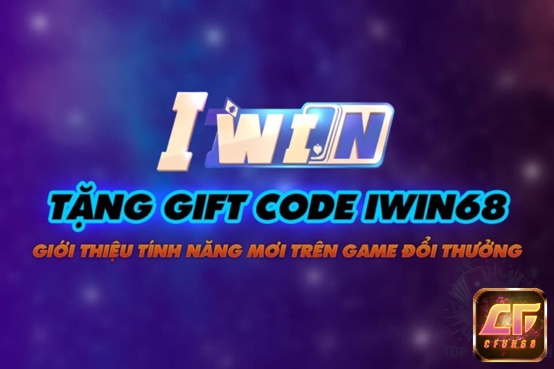 Cập nhật Giftcode Iwin 2020 mới nhất