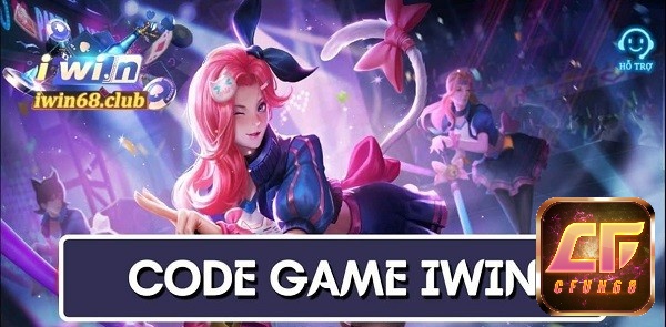 Nhận mã code tại cổng game Iwin bằng cách nào?