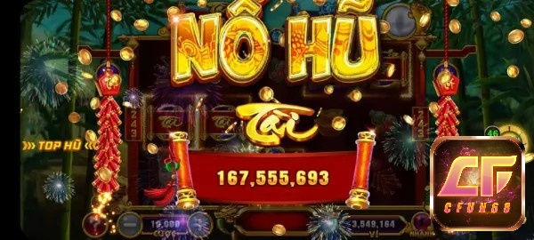 Nohu là một slot game mà người chơi có thể ăn trọn quỹ thưởng.