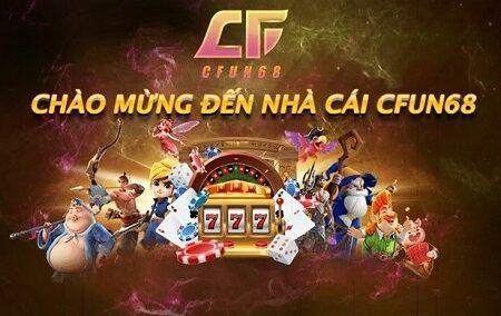 Trang chu CF, Trang chính thức của nhà cái Cfun68 tại Việt Nam