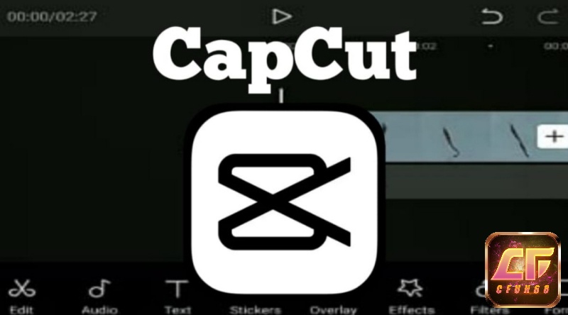 Cap cup apk - Ứng dụng chỉnh sửa video số 1 hiện nay