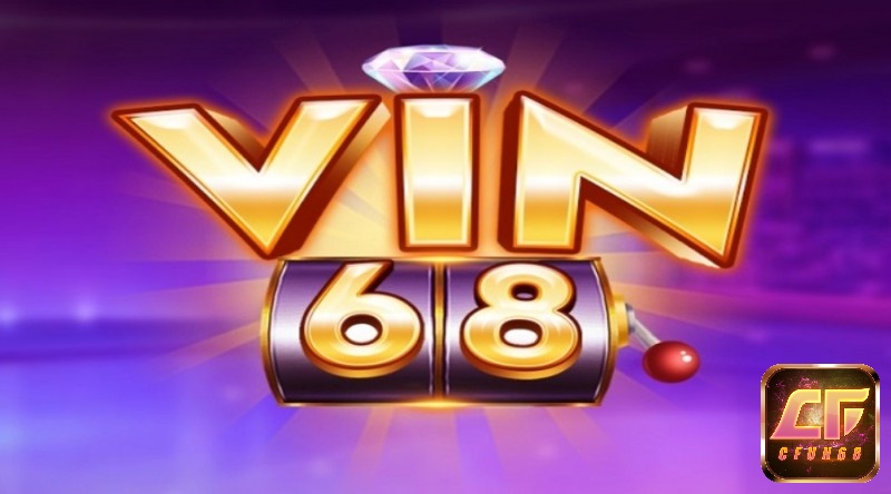 Win68 – Thương hiệu đình đám bom tấn nhất thời đại