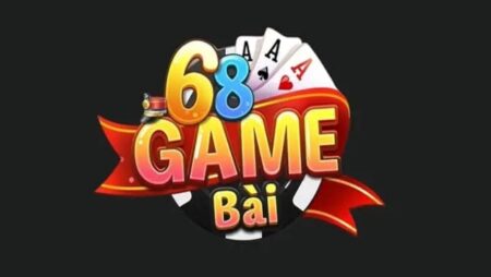 Game bài 68 club – Web game dành cho cược thủ thông thái