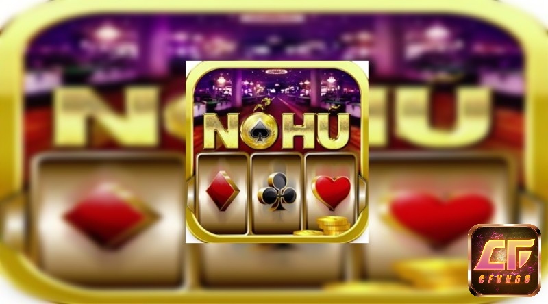 Nohu.net - Cổng game nổ hũ uy tín và xanh chín nhất 2023