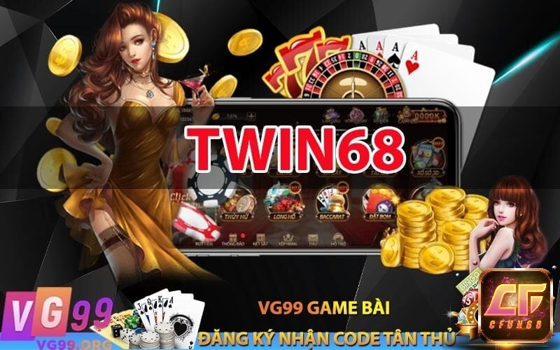 Twin68 icu- Địa chỉ trải nghiệm game cá cược hàng đầu.