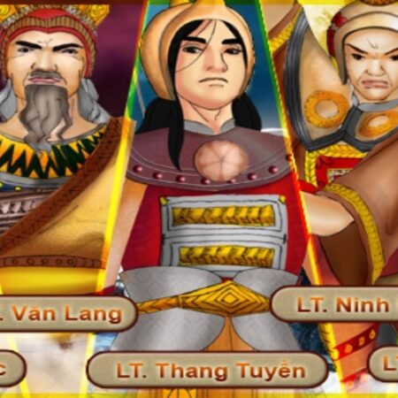 Game Hung Vuong làm nên lịch sử Việt – Cùng Cfun68 tìm hiểu