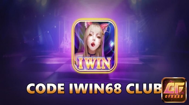 IWIN68.club code mới nhất dành cho mọi cược thủ