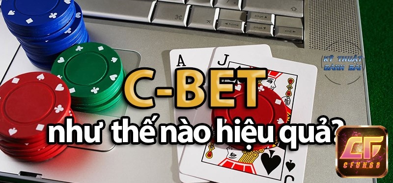 Cách dùng C bet trong poker