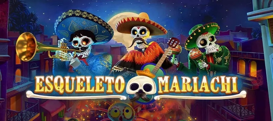 Esqueleto Mariachi – Game slot chủ đề Dia de los Muertos