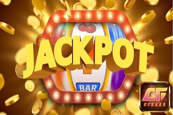 Tìm hiểu Jackpot là gì? trong các Slot Game