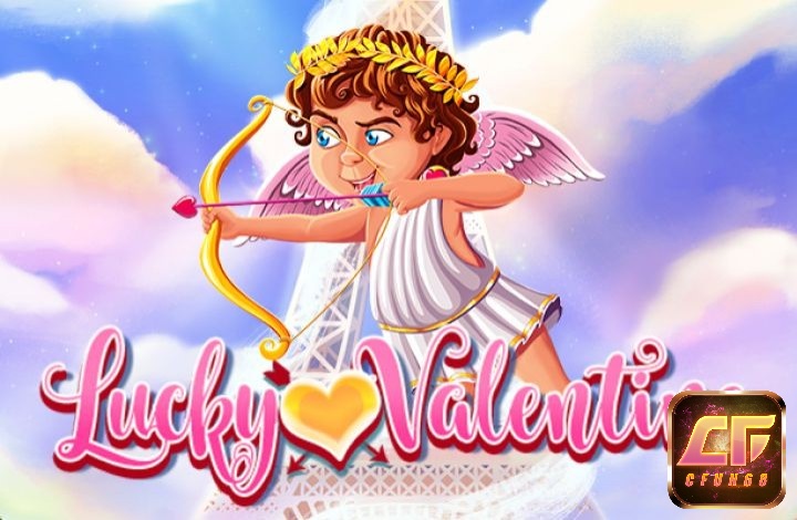 Lucky Valentine: Game slot chủ đề tình yêu ngọt ngào
