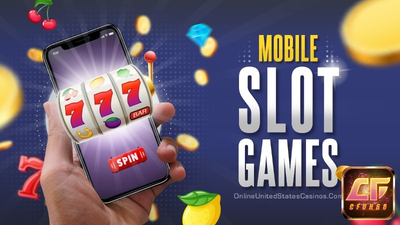 Slot game mobile vô cùng hấp dẫn