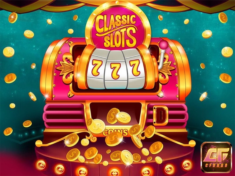 Giao diện Slot cổ điển - Classic Slot
