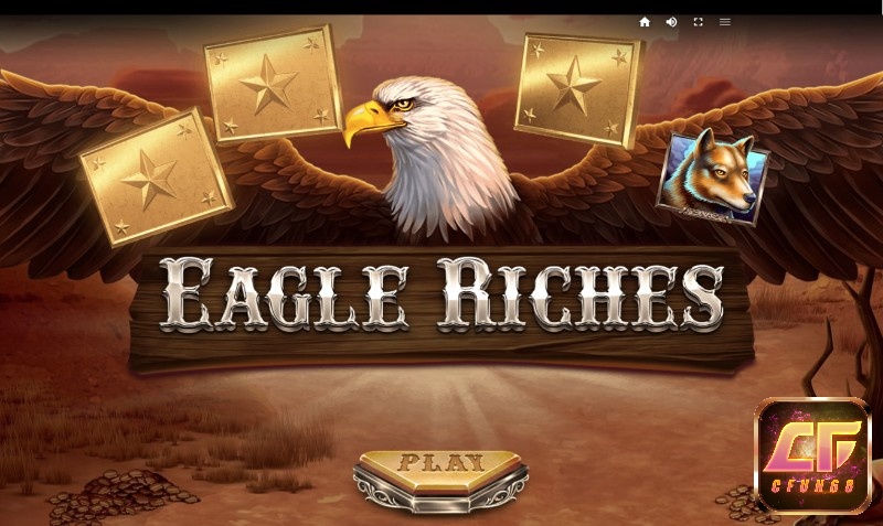 Eagle Riches: Game slot với chủ đề miền tây hoang dã