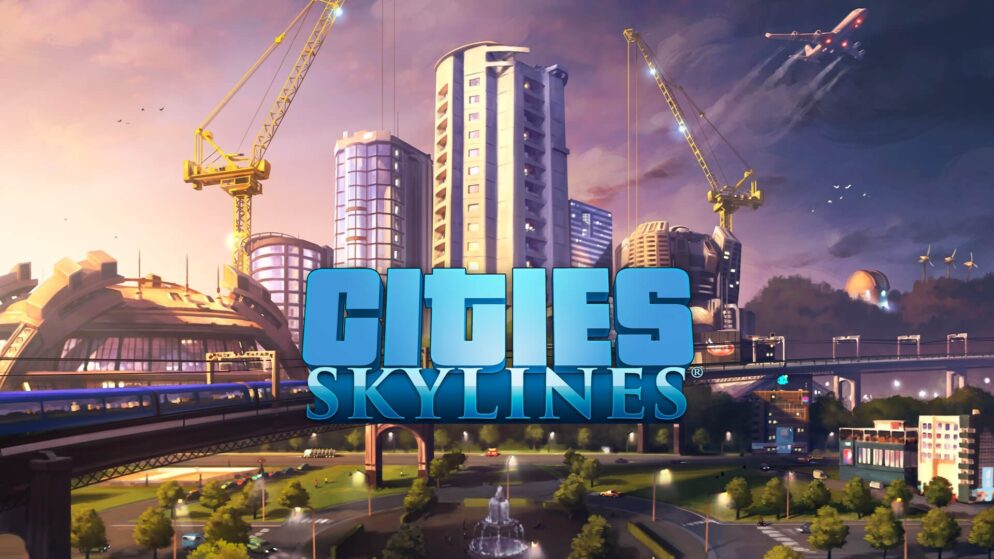 Game Cities: Skylines – Thành phố 3D chân thật đến kinh ngạc